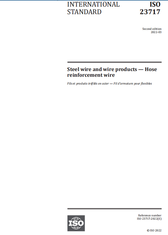 中國牽頭起草的ISO 23717:2022 Steel wire and wire products - Hose reinforcement wire《鋼絲及其制品-橡膠軟管增強用鋼絲》獲得全票通過